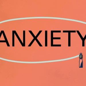 anxiety